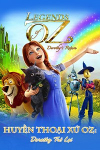 Huyền Thoại Xứ Oz: Dorothy Trở Lại 2014