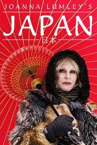 Joanna Lumley: Nhật Bản 2016