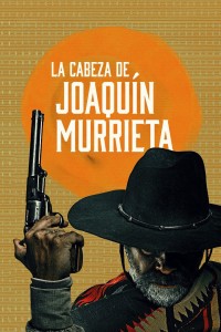 Người Đứng Đầu Joaquín Murrieta 2023