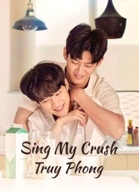 Sing My Crush: Truy Phong 2023