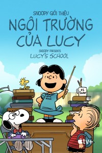 Snoopy Giới Thiệu: Ngôi Trường của Lucy 2022